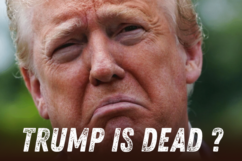 trump is dead